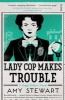 Lady Cop Makes Trouble (Paperback) - Amy Stewart Photo