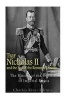 Tsar Nicholas II and the End of the Romanov Dynasty - The History of the Downfall of Imperial Russia (Paperback) - Charles River Editors Photo