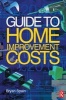 Guide to Home Improvement Costs (Paperback) - Bryan J D Spain Photo