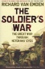 The Soldier's War - The Great War Through Veterans' Eyes (Paperback) - Richard Van Emden Photo