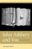 John Ashbery and You - His Later Books (Hardcover) - John Emil Vincent Photo