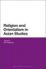 Religion and Orientalism in Asian Studies (Hardcover) - Kiri Paramore Photo