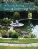 A Guide to Building Natural Swimming Pools (Hardcover) - Michael Littlewood Photo