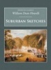 Suburban Sketches (Paperback) - William Dean Howells Photo