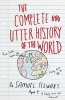 The Complete and Utter History of the World According to Samuel Stewart Aged 9 (Paperback) - Sarah Burton Photo