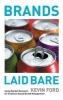 Brands Laid Bare - Using Market Research for Evidence-based Brand Management (Hardcover) - J Kevin Ford Photo