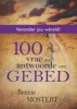 100 Vrae En Antwoorde Oor Gebed (Afrikaans, Paperback) - Bennie Mostert Photo