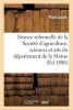 Seance Solennelle de La Societe D'Agriculture, Sciences Et Arts Du Departement de La Marne (French, Paperback) - Lucot P Photo