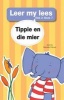 Tippie En Die Mier: Boek 7 (Afrikaans, Paperback) - Reinette Palmer Photo