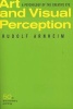 Art and Visual Perception - A Psychology of the Creative Eye (Paperback, 2nd Revised edition) - Rudolf Arnheim Photo