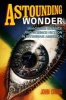 Astounding Wonder - Imagining Science and Science Fiction in Interwar America (Hardcover, New) - John Cheng Photo