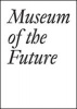 Museum of the Future (Paperback) - John Baldessari Photo