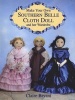 Make Your Own Southern Belle Cloth Doll and Her Wardrobe (Paperback) - Claire Bryant Photo