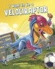 I Want to be a Velociraptor (Paperback) - Thomas Kingsley Troupe Photo