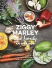  and Family Cookbook - Whole, Organic Ingredients and Delicious Meals from the Marley Kitchen (Hardcover) - Ziggy Marley Photo