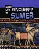 Daily Life in Ancient Sumer (Paperback) - Nick Hunter Photo