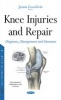 Knee Injuries & Repair - Diagnoses, Management & Outcomes (Hardcover) - Jenna Goodwin Photo