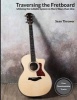 Traversing the Fretboard - Utilizing the Caged System in More Ways Than One (Paperback) - Sean Thrower Photo