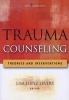 Trauma Counseling - Theories and Interventions (Paperback, New) - Lisa Lopez Levers Photo