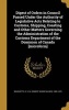 Digest of Orders in Council Passed Under the Authority of Legislative Acts Relating to Customs, Shipping, Coasting and Other Matters Governing the Administration of the Customs Department of the Dominion of Canada [Microform] (Hardcover) - R S M Robert Sh Photo