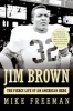 Jim Brown - The Fierce Life of an American Hero (Paperback) - Mike Freeman Photo