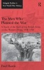 The Men Who Planned the War - A Study of the Staff of the British Army on the Western Front, 1914-1918 (Hardcover, New edition) - Paul Harris Photo