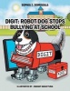 Digit - Robot Dog Stops Bullying at School (Paperback) - Sophia Z Domogala Photo