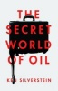 The Secret World of Oil (Paperback) - Ken Silverstein Photo