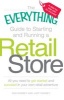 The "Everything" Guide to Starting and Running a Retail Store - All You Need to Get Started and Succeed in Your Own Retail Adventure (Paperback) - Dan Ramsey Photo