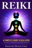 Reiki - : A Complete Guide to Real Reiki: How to Increase Vitality, Improve Your Health and Feel Great (Paperback) - Kristine Marie Corr Photo