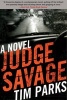 Judge Savage (Paperback) - Tim Parks Photo