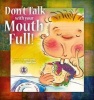 Don't Talk with Your Mouth Full (Paperback) - James Locke Photo