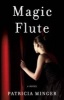 Magic Flute (Paperback) - Patricia Minger Photo