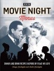 Turner Classic Movies: Movie Night Menus - Dinner and Drink Recipes Inspired by the Films We Love (Paperback) - Tenaya Darlington Photo