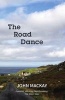 The Road Dance (Paperback) - John Mackay Photo