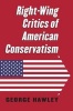 Right-Wing Critics of American Conservatism (Hardcover) - George Hawley Photo