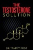 The Testosterone Solution (Paperback) - Dr Tammy Post Photo