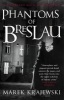 Phantoms of Breslau - An Eberhard Mock Investigation (Paperback) - Marek Krajewski Photo