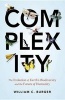 Complexity - The Evolution of Earth's Biodiversity and the Future of Humanity (Hardcover) - William C Burger Photo