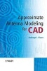 Approximate Antenna Modeling for CAD (Hardcover) - Hubregt J Visser Photo