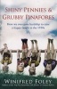 Shiny Pennies and Grubby Pinafores - How We Overcame Hardship to Raise a Happy Family in the 1950s (Paperback, New) - Winifred Foley Photo