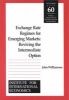 Exchange Rate Regimes for Emerging Markets - Reviving the Intermediate Option (Paperback) - John Williamson Photo