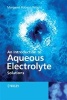 An Introduction to Aqueous Electrolyte Solutions (Hardcover) - Margaret Robson Wright Photo