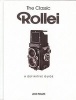 The Classic Rollei - A Definitive Guide (Hardcover) - John Phillips Photo