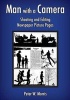 Man with a Camera - Shooting and Editing Newspaper Picture Pages (Paperback) - Peter W Morris Photo