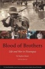 Blood of Brothers - Life and War in Nicaragua (Paperback, Revised) - Stephen Kinzer Photo