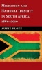 Migration and National Identity in South Africa, 1860-2010 (Hardcover, New) - Audie Klotz Photo