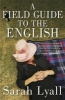 A Field Guide to the English (Paperback) - Sarah Lyall Photo