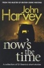 Now's The Time - A Collection of Resnick Short Stories (Paperback) - John Harvey Photo