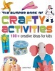 Bumper Book of Crafty Activities - 100+ Creative Ideas for Kids (Paperback) - Search Press Photo